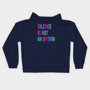 "Silence Is Not An Option" Feminism Women's Equal Rights Kids Hoodie